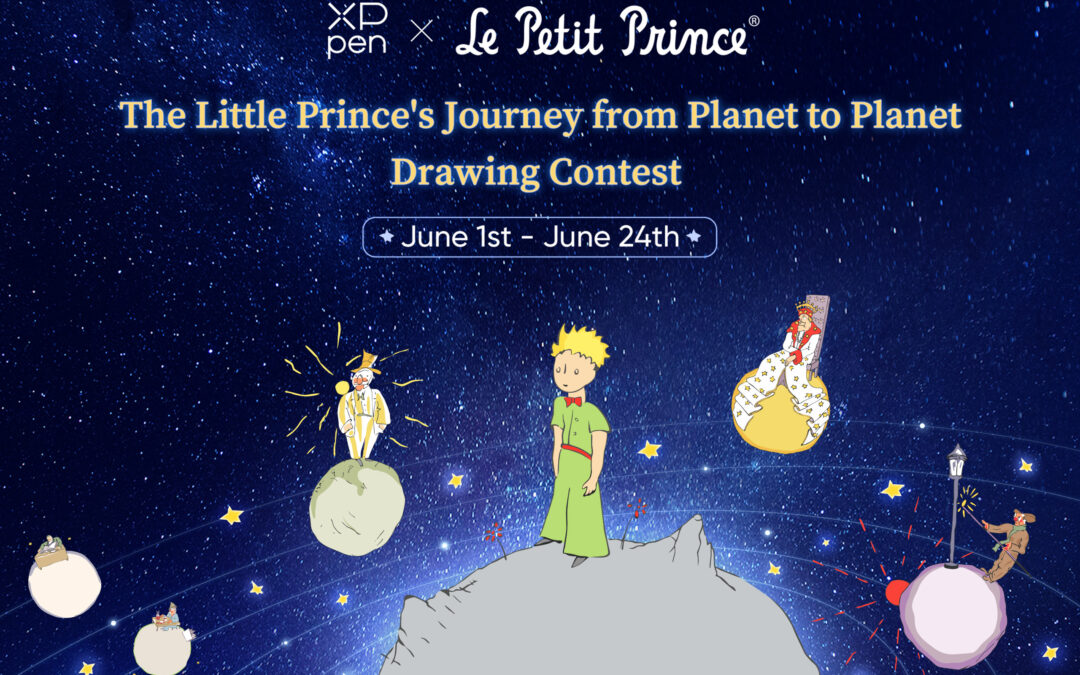 The Little Prince invites you to take part in its drawing contest in collaboration with XPPen!