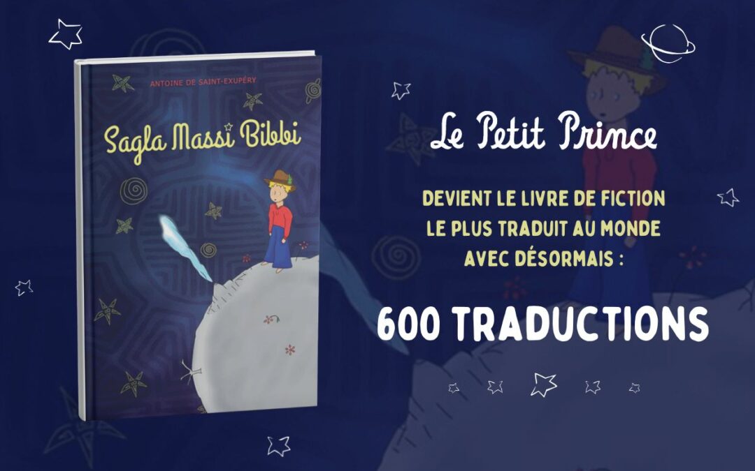 Le Petit Prince atteint sa 600e traduction, un record mondial !