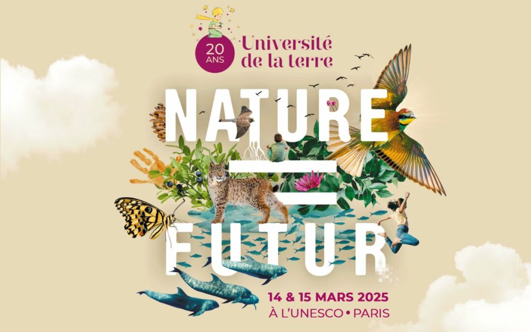 L’Université de la Terre à l’UNESCO pour une édition placée sous le thème « Nature = Futur »